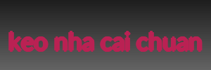 keo nha cai chuan